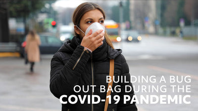 Building a Bug Out Bag During the COVID-19 Pandemic with Downloadable Checklist